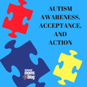 Autism Awareness, Acceptance, and Action