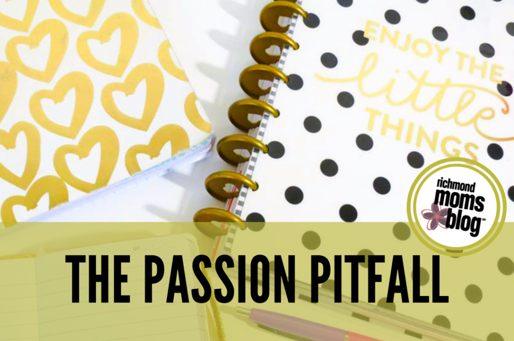 The Passion Pitfall